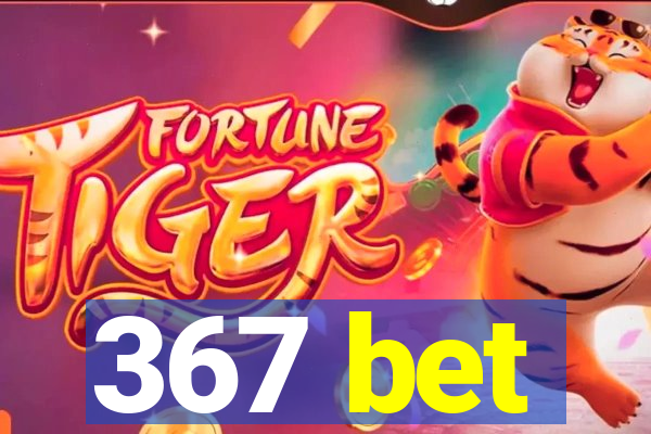 367 bet
